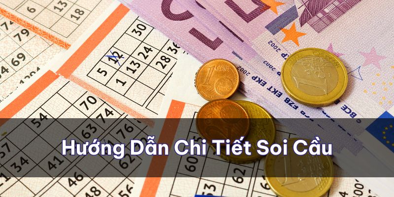 Hướng dẫn chi tiết từ A-Z cách soi cho tân binh